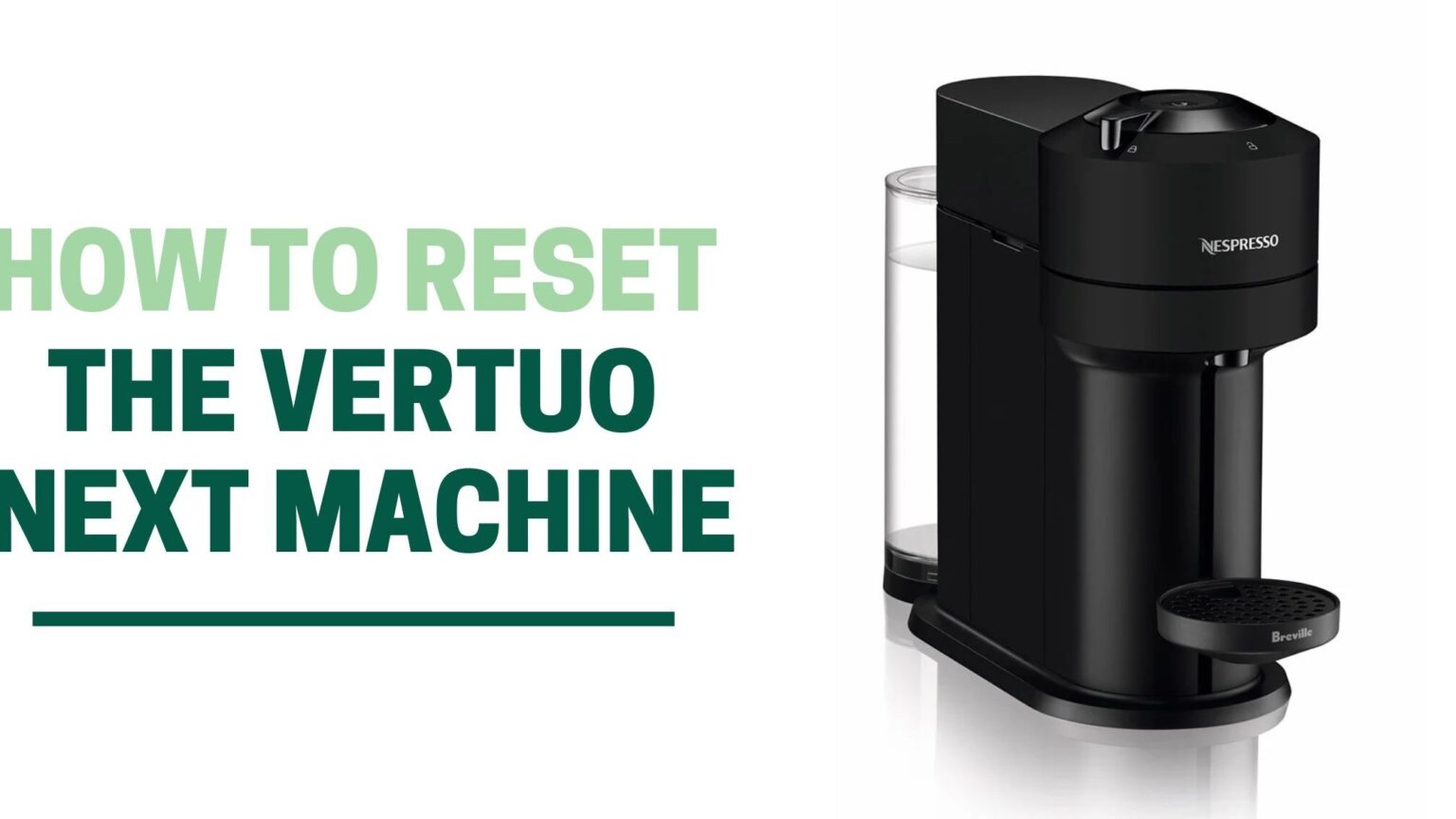 ¿Problemas con tu Nespresso Vertuo Next? Aprende cómo reiniciarlo en